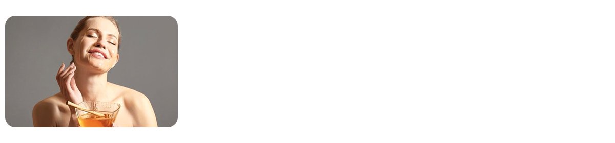 Honey for Skin Renewal