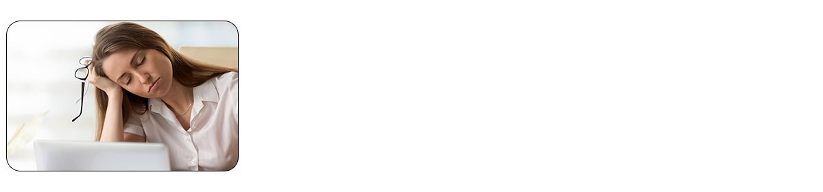 Sleep Deprivation and Fatigue
